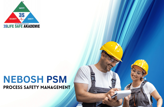 NEBOSH Process Safety Management certificate featured by 3S Life Safe Akademie, showcasing specialized safety expertise.